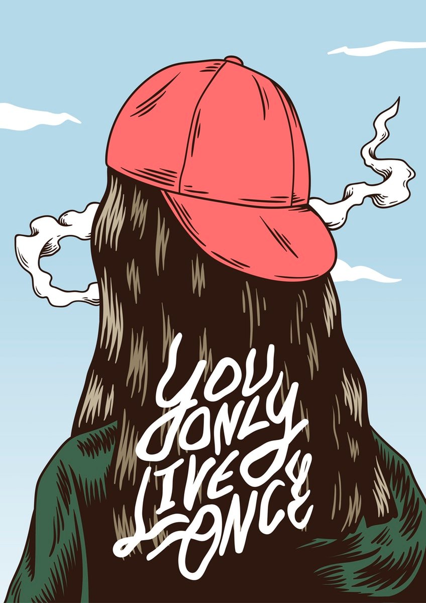 You Only Live Once